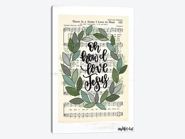 iCanvas Oh How I Love Jesus Art by Imperfect Dust Canvas Art Wall Decor ( Music > Song Lyrics art)