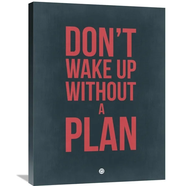 Naxart Studio 'Don't Wake Up Without A Plan 3' Stretched Canvas Wall Art - 40 x 30