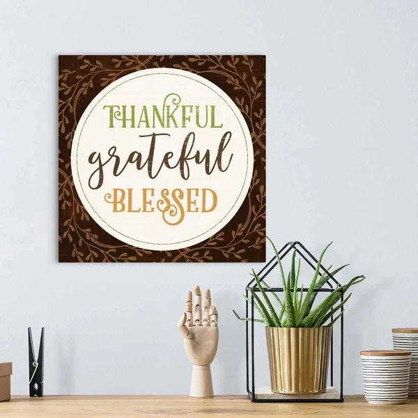 Thankful Grateful Blessed, Canvas Wall Art, 16x16, Great Big Canvas